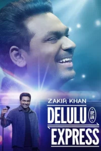 Read more about the article Zakir Khan: Delulu Express