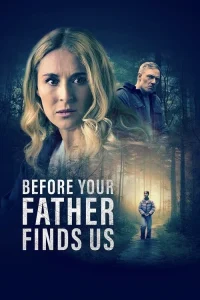 Read more about the article Before Your Father Finds Us